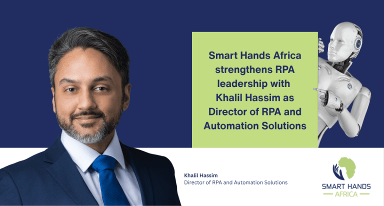 Smart Hands Africa Strengthens RPA Leadership with Khalil Hassim as Director of RPA and Automation Solutions