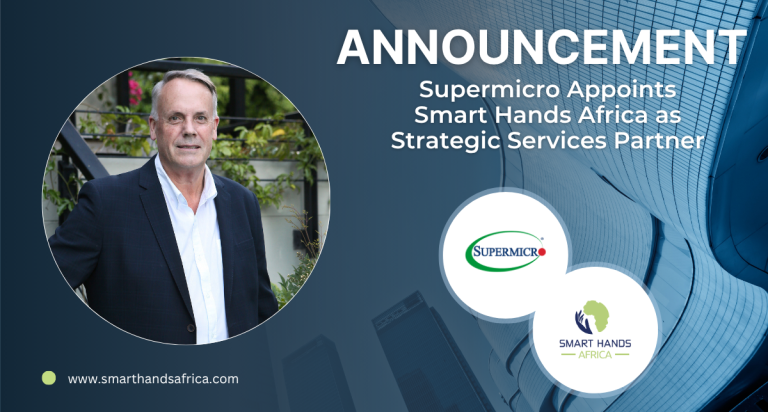Technology Services Leader Smart Hands Africa Adds Supermicro to its Growing Portfolio of Customer Services